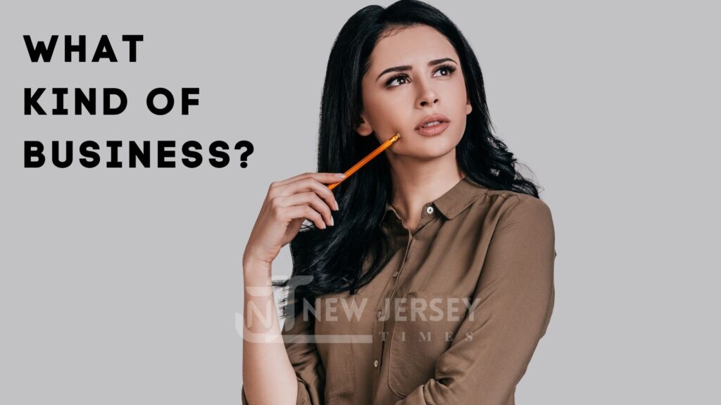 What Kind of Business 